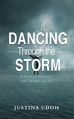 Dancing Through the Storm A Story of Resilience and Triumph in Life
