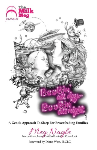 Boobin' All Day Boobin' All Night A Gentle Approach to Sleep for Breastfeeding Families