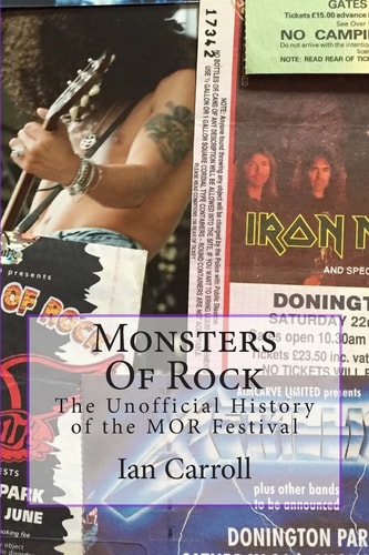 Monsters of Rock The Unofficial History of the Mor Festival