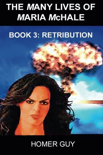 The Many Lives of Maria McHale Book 3: Retribution