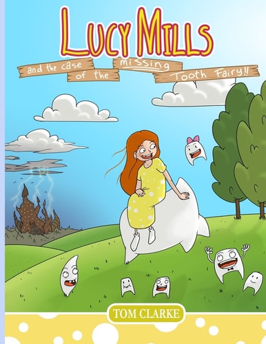 Lucy Mills And the Case of the Missing Tooth Fairy