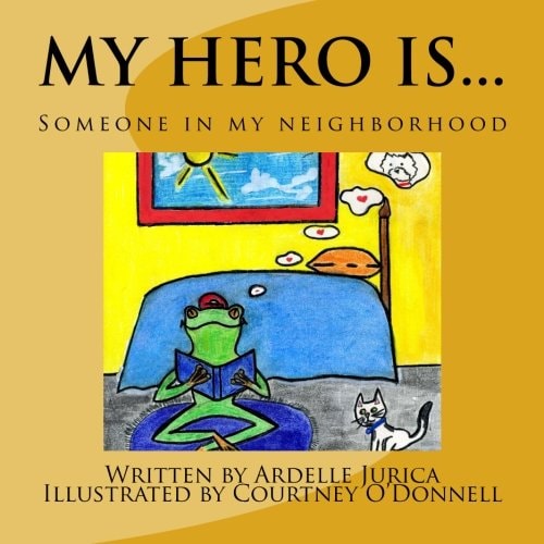 My Hero Is... Someone in My Neighborhood