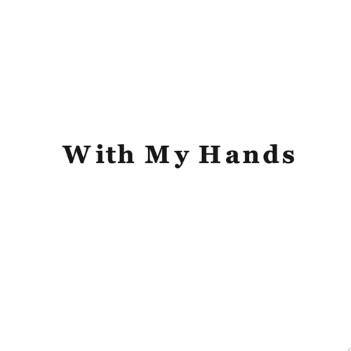 With My Hands
