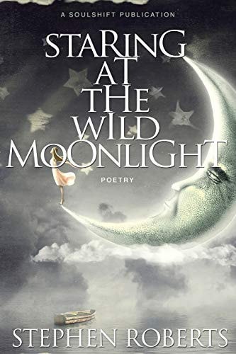 Staring at the Wild Moonlight Poetry