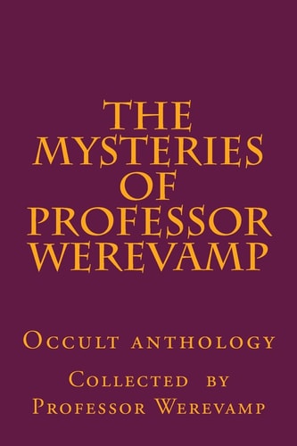 The Mysteries of Professor Werevamp