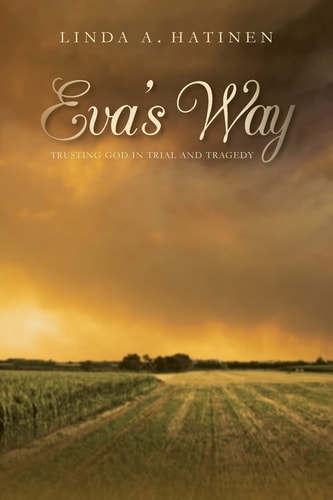 Eva's Way Trusting God in Trial and Tragedy