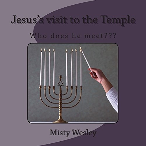 Jesus's Visit to the Temple Who Does He Meet