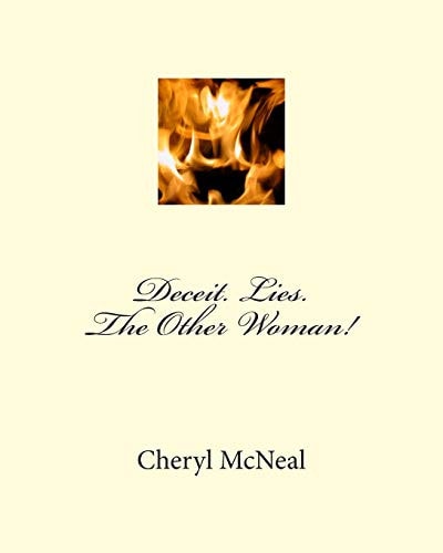 Deceit. Lies. The Other Woman!