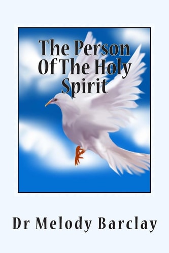 The Person of the Holy Spirit Knowing, Communing and Partnering with the Holy Spirit