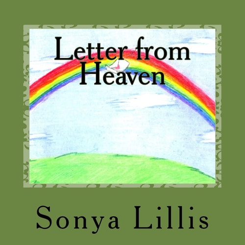 Letter from Heaven Healing for the Greiving Family