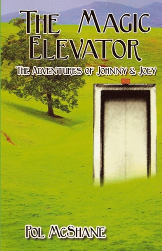 The Magic Elevator The Adventures of Johnny and Joey