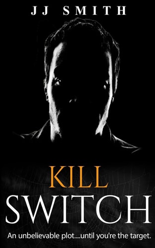 Kill Switch An Unbelievable Plot... Until You're the Target
