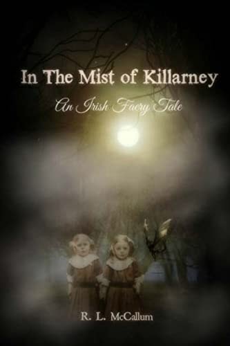 In the Mist of Killarney A Faery Tale