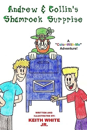 Andrew and Collin's Shamrock Surprise A Color-With-Me Adventure!