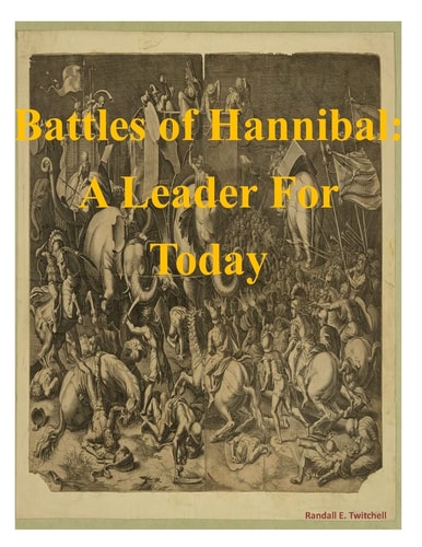 Battles of Hannibal A Leader For Today