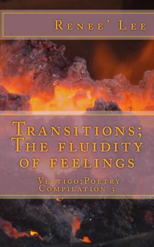 Transitions The Fluidity of Feelings: Vertigo Poetry Compilation 3