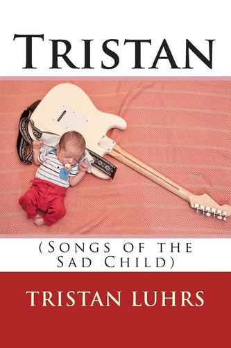 Tristan (Songs of the Sad Child)