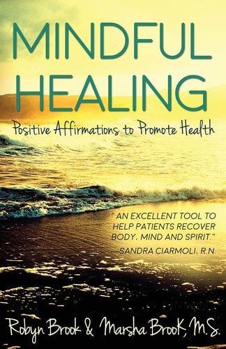 Mindful Healing Positive Affirmations to Promote Health