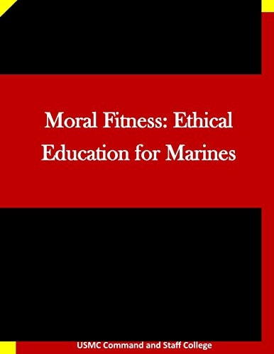 Moral Fitness Ethical Education for Marines