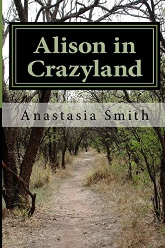 Alison in Crazyland Welcome to Crazyland