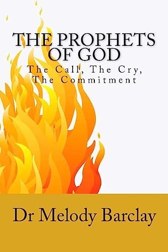 The Prophets of God The Call, The Cry, The Commitment