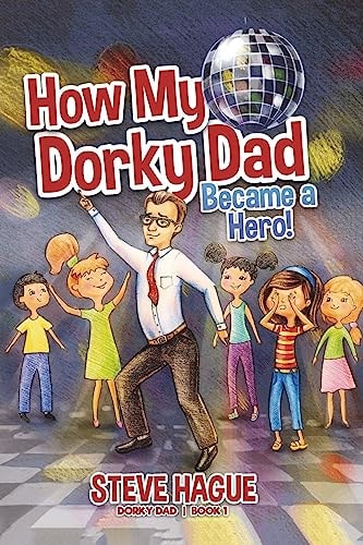 How My Dorky Dad Became a Hero