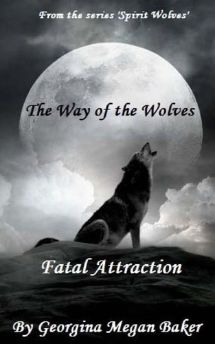 The Ways of the Wolves Fatal Attraction