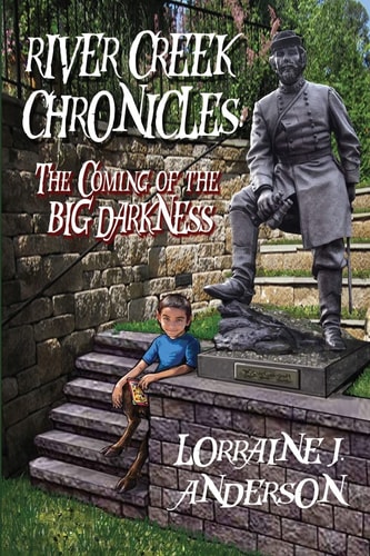 River Creek Chronicles The Coming of the Big Darkness
