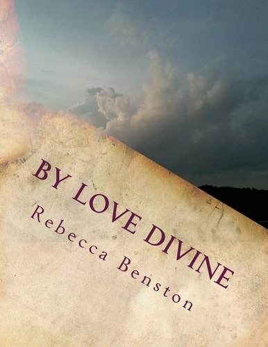 By Love Divine Ponderings of a Reconditioned Christian