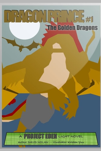 Dragon Prince, #1 The Golden Dragons