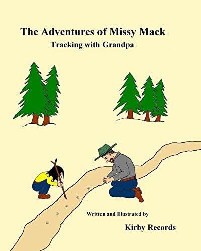 The Adventures of Missy Mack Vol. 2 Tracking with Grandpa