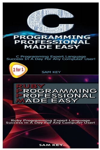 C Programming Professional Made Easy and Ruby Programming Professional Made Easy