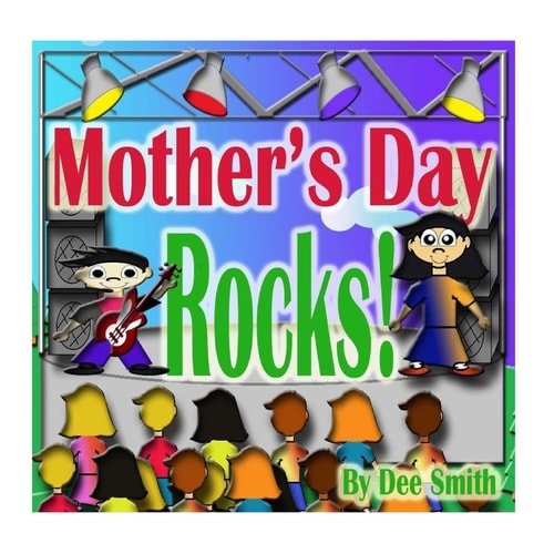 Mother's Day Rocks! A Picture Book for Kids about a Mother's Day Celebration with a Rock Star Kid and His Mother
