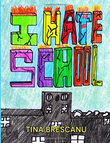 I Hate School