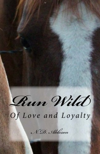Run Wild Of Love and Loyalty