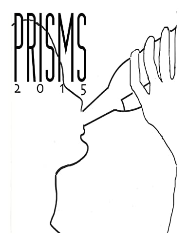 Prisms 2015 Mira Loma High School's Creative Writing and Art Magazine