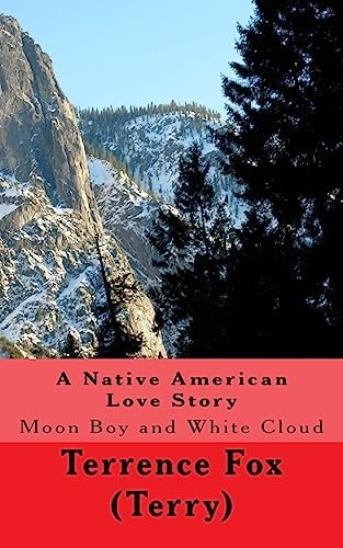 A Native American Love Story Moon Boy and White Cloud