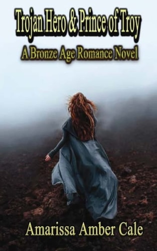 Trojan Hero and Prince of Troy Bronze Age Romance Novels