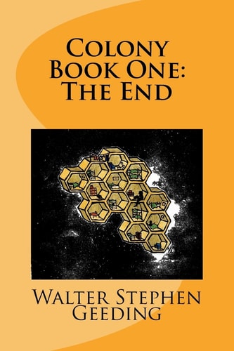 Colony Book One: The End