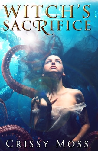 Witch's Sacrifice Witch's Trilogy Book 1