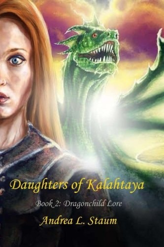 Daughters of Kalahtaya Book 2: Dragonchild Lore