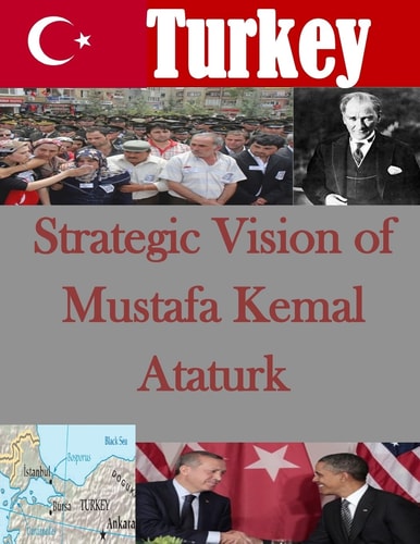 Strategic Vision of Mustafa Kemal Ataturk
