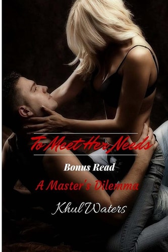 To Meet Her Needs Bonus Read: A Master's Dilemma