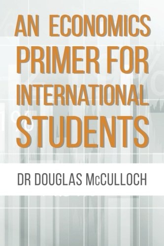 An Economics Primer for International Students