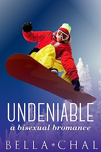 Undeniable A Bisexual Bromance