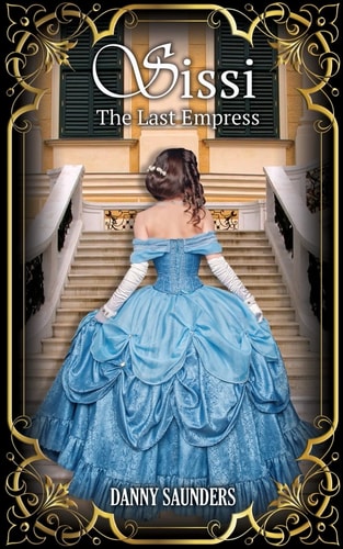 Sissi The Last Empress