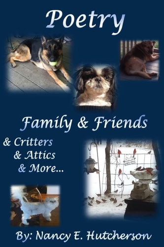 Poetry Family and Friends & Critters and Attics and More