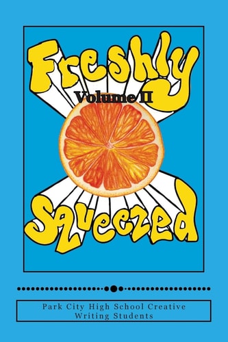 Freshly Squeezed Volume II