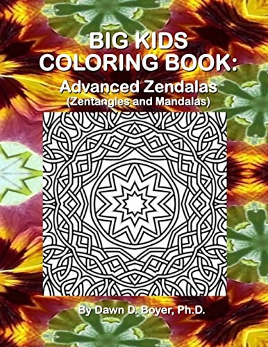 Big Kids Coloring Book Advanced Zendalas (Zentangled Mandalas)