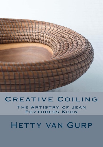 Creative Coiling The Artistry of Jean Poythress Koon